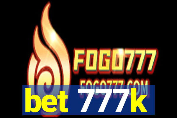 bet 777k